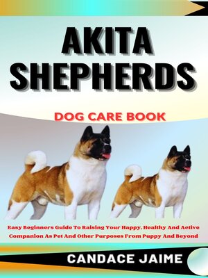 cover image of AKITA SHEPHERDS  DOG CARE BOOK